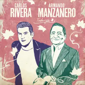Carlos Rivera & Armando Manzanero