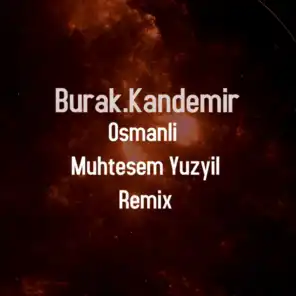 Osmanli (Muhtesem Yuzyil Remix) [feat. Aytekin Atas, Soner Akalin & Fahir Atakoglu]
