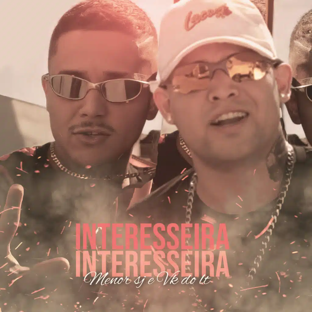 Interesseira (feat. Mc Vk do LT)