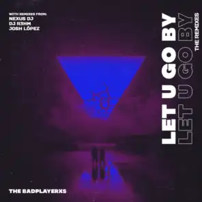 Let U Go By (Josh López Remix)