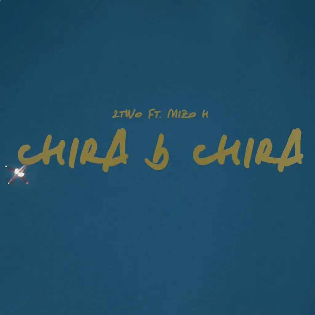Chira B Chira (feat. Mizo-H)