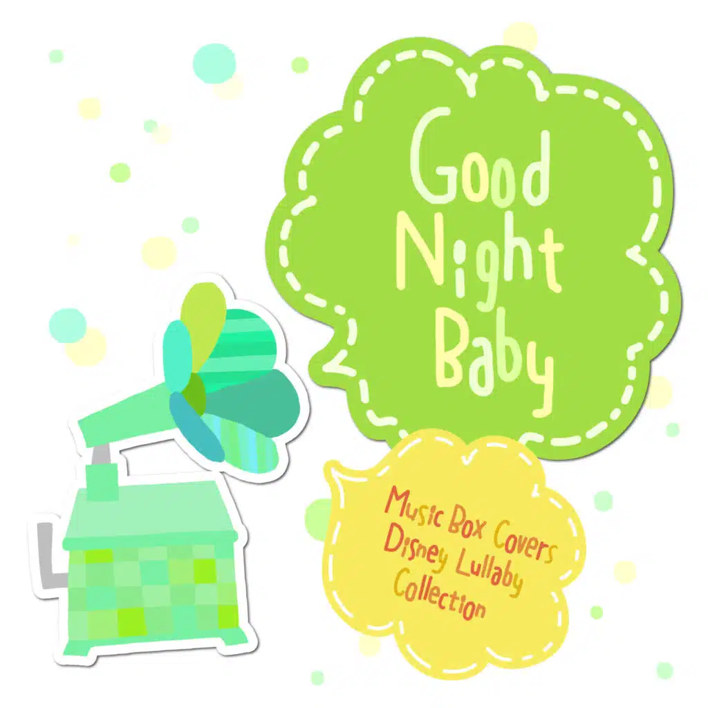 Good Night Baby - Music Box Covers Disney Lullaby Collection