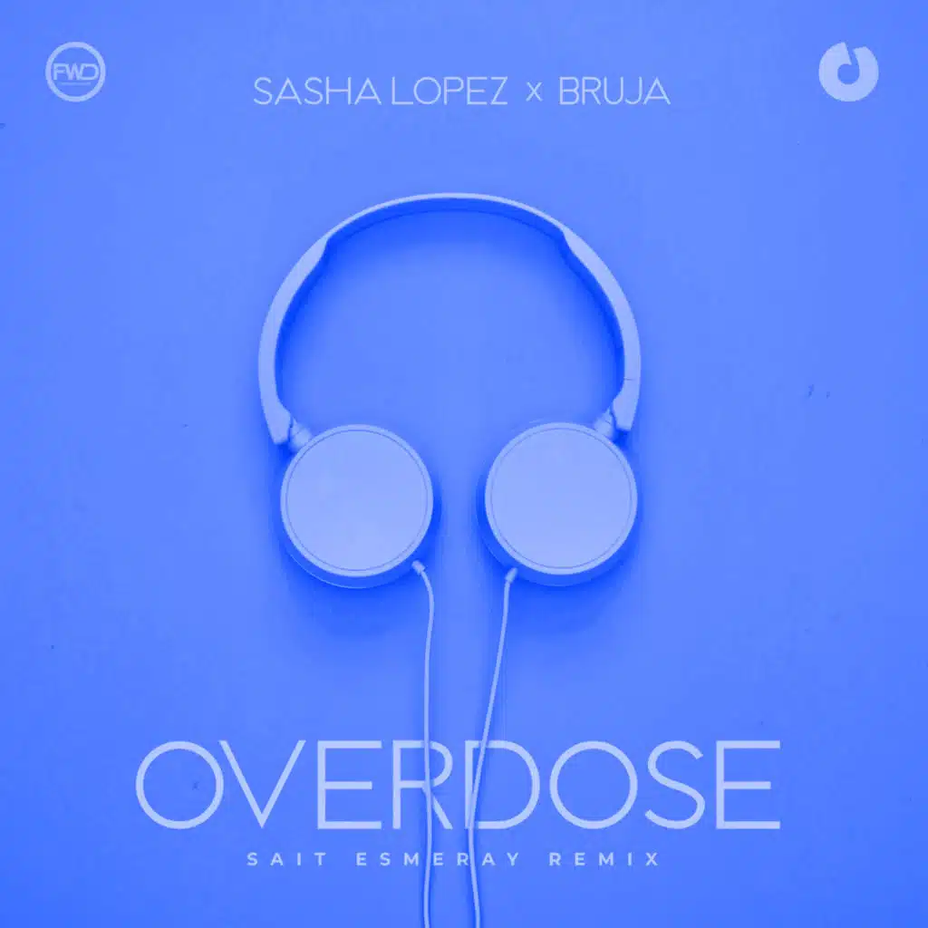 Overdose (Sait Esmeray Remix)
