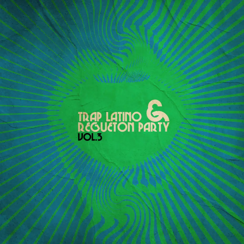 Trap Latino & Regueton Party, Vol. 3