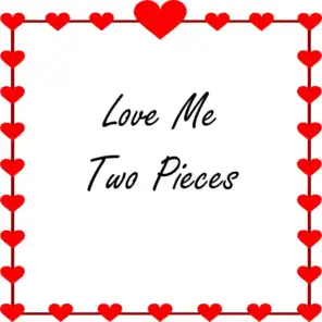 Love Me Two Pieces (Original)