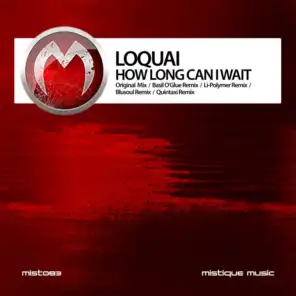 How Long Can I Wait (Quintax Remix)