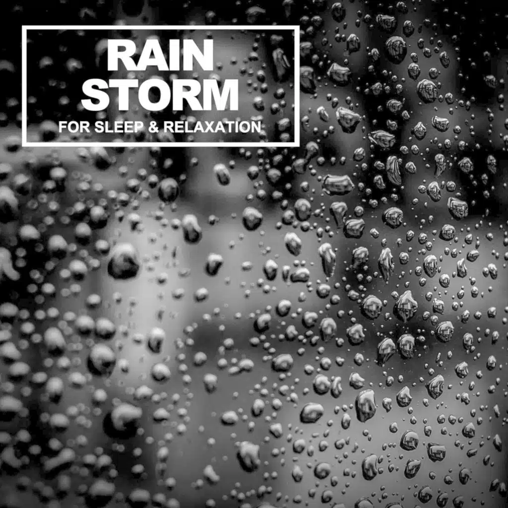 Rain Storm For Sleep & Relaxation