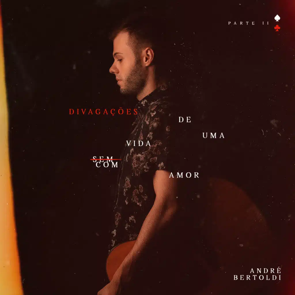 Divagações de uma Vida Com Amor, Pt. II