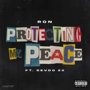 Protecting My Peace (feat. Devoo 2x)