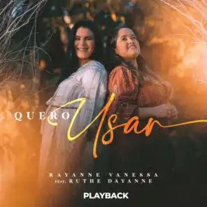 Quero Usar (Playback) [feat. Ruthe Dayanne]