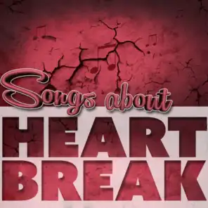 Songs About Heartbreak