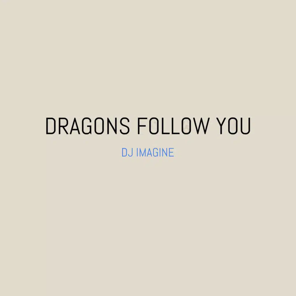 Dragons Follow You