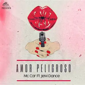 Amor Peligroso (feat. Jeivy Dance)