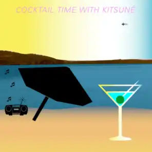 Cocktail Time with Kitsuné