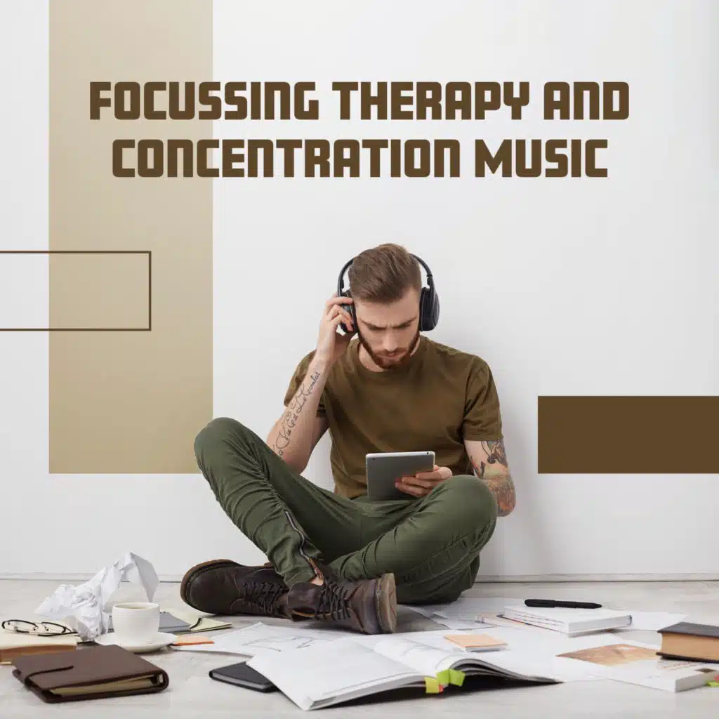 Focussing Therapy and Concentration Music (Calm Music for Be Productive)
