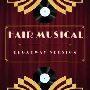Hair Musical - Broadway Version