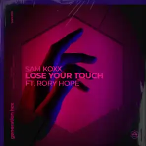 Lose Your Touch (feat. Rory Hope)