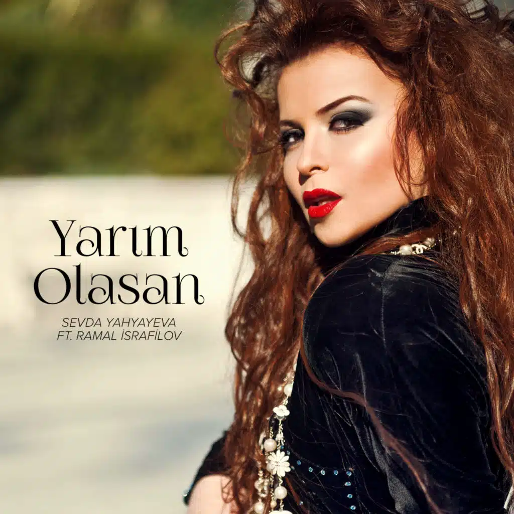 Yarım Olasan (feat. Ramal İsrafilov)