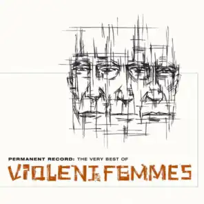Permanent Record: The Very Best Of The Violent Femmes