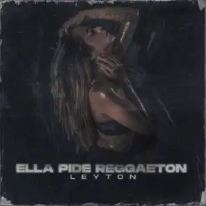 Ella Pide Reggaeton