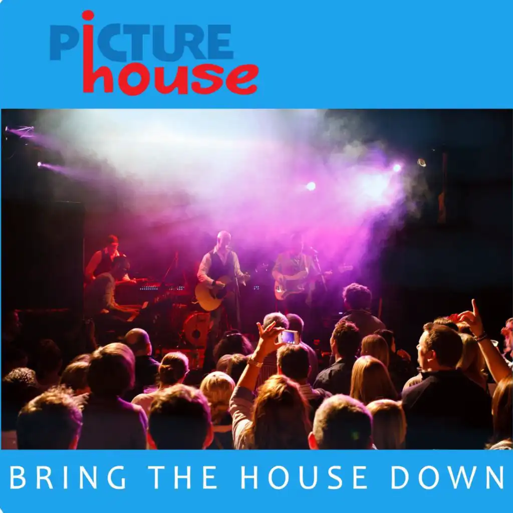 Bring the House Down