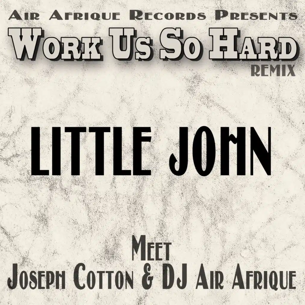 Little John, Joseph Cotton & DJ Air Afrique