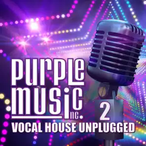 Purple Music Vocal House Unplugged 2