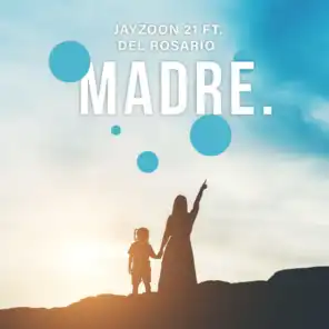 Madre (feat. Del Rosario)