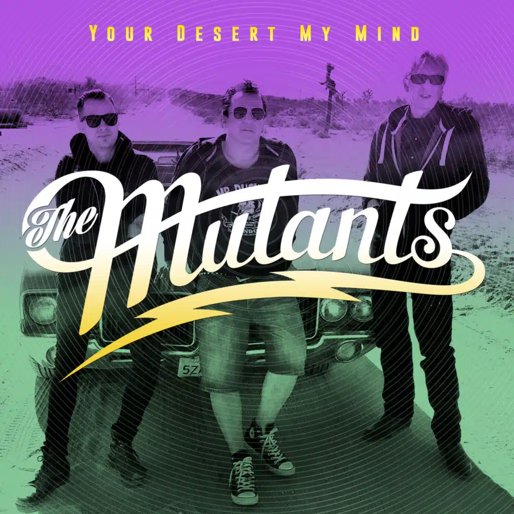The Mutants - Your Desert My Mind