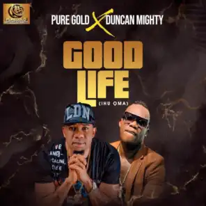Good Life (Ihu Oma) [feat. Duncan Mighty]