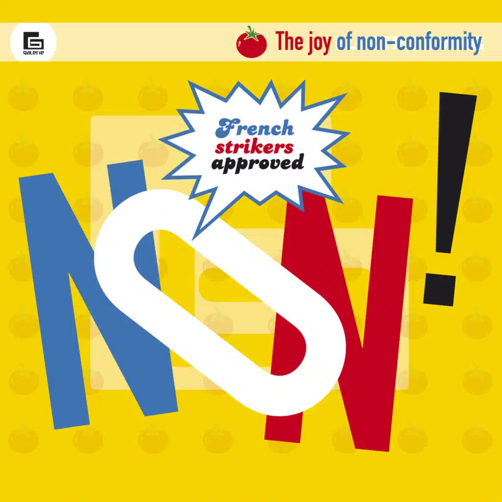 Non! The Joy of Non-Conformity (French Strikers Approved)
