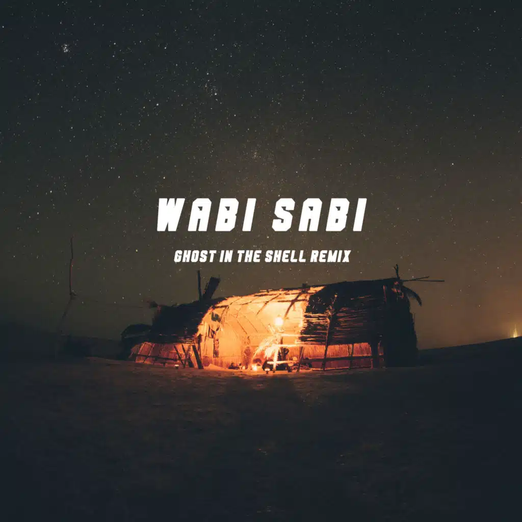 Wabi Sabi (Ghost in the Shell Remix)