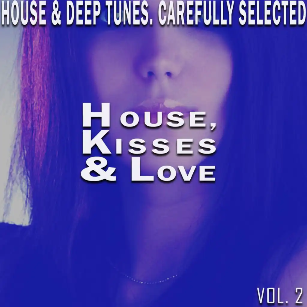 House, Kisses & Love, Vol. 2