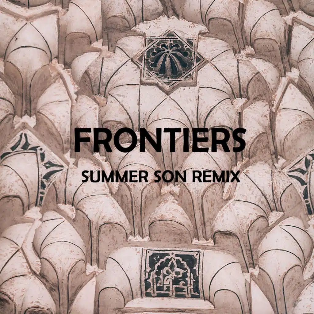Frontiers (Summer Son Remix)