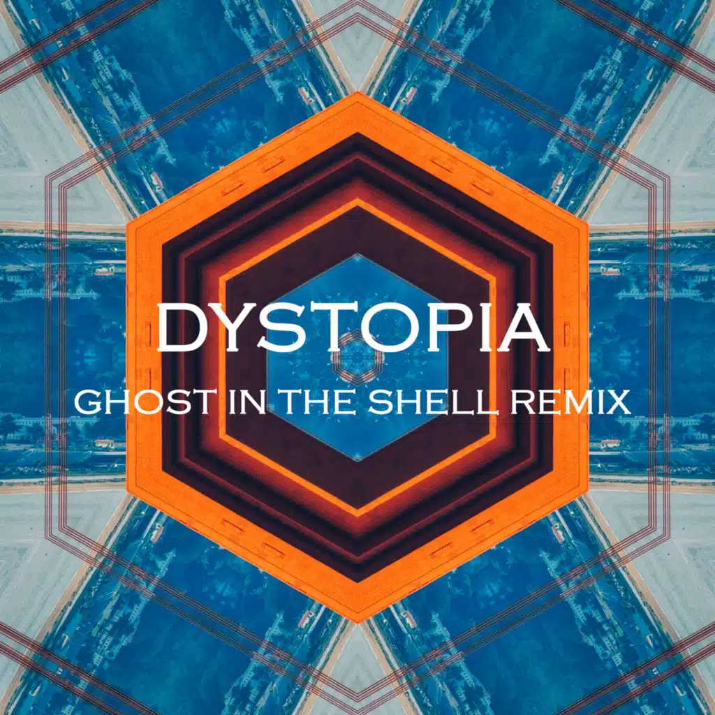 Dystopia (Ghost in the Shell Remix)