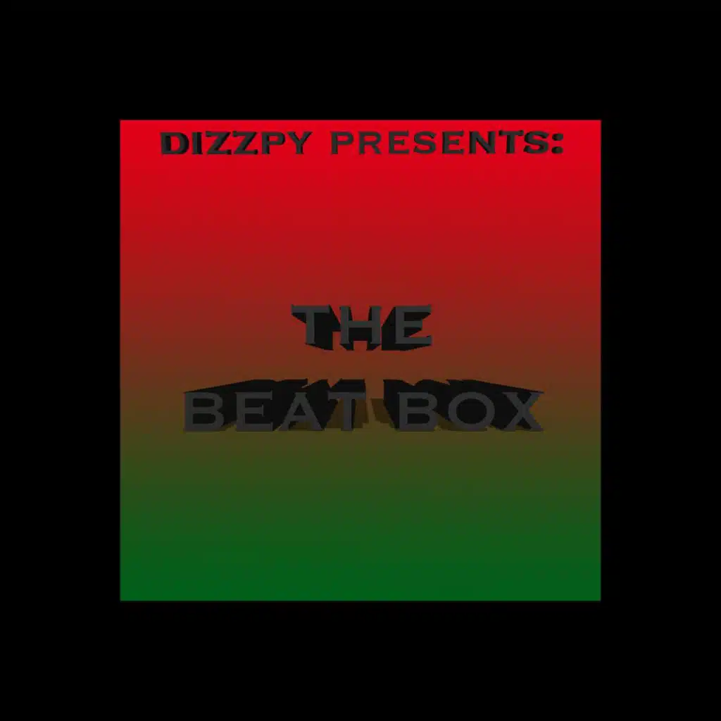 The Beat Box (feat. Dizz Dot & Pyrotechnic)