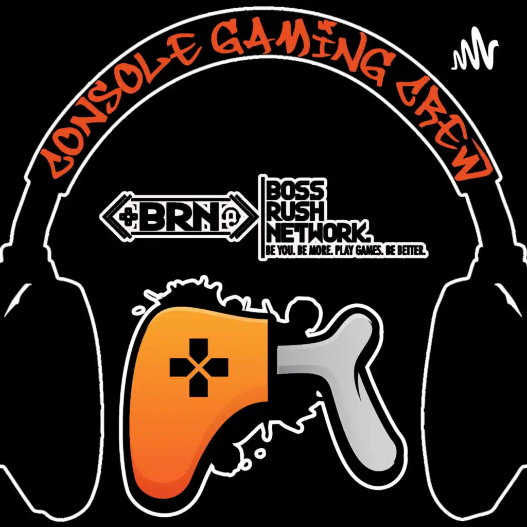 CONSOLE GAMING CREW PODCAST
