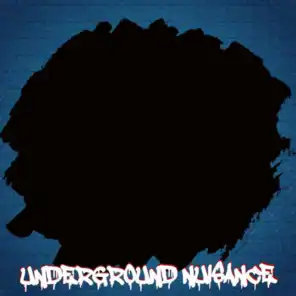 Underground Nuisance