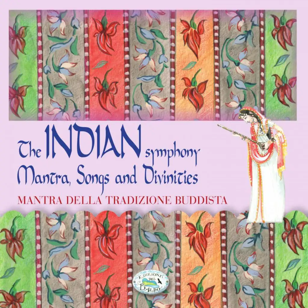 Indian Symphony Mantra Songs and Divinities Mantra della tradizione Buddista (feat. Radha Poonja, Lucjan Wesołowski & Nicola Artico)