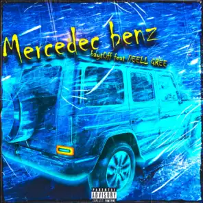 Mercedes Benz (feat. Peell Gree)
