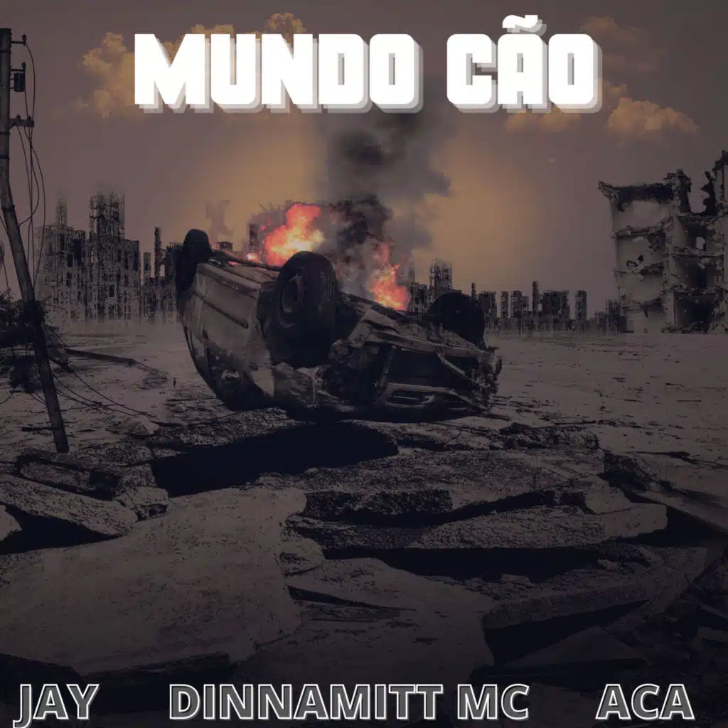 Mundo Cão (feat. Dinnamitt Mc & ACA)