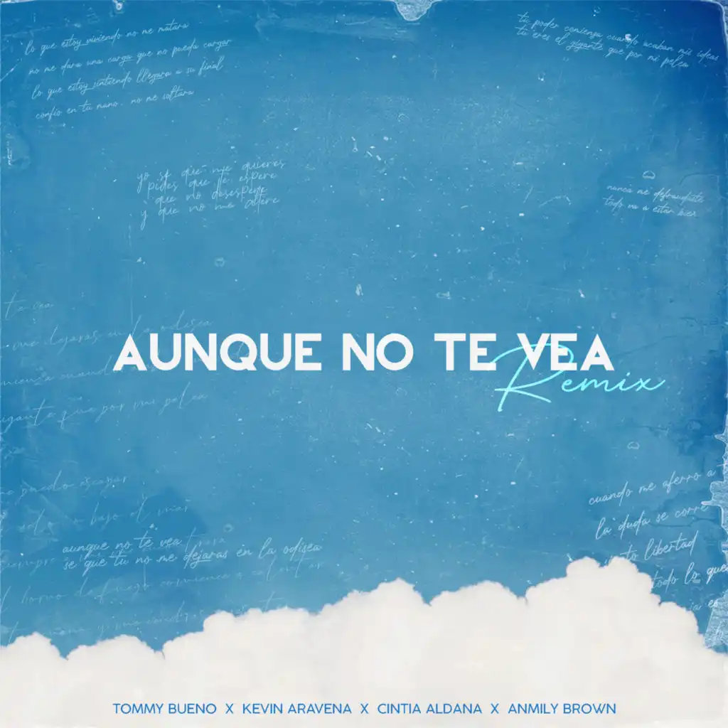 Aunque No Te Vea (Remix) [feat. Kevin Aravena, Cintia Aldana & Anmily Brown]