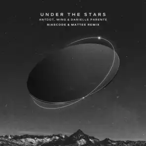 Under the Stars (Riascode & Mattee Remix)
