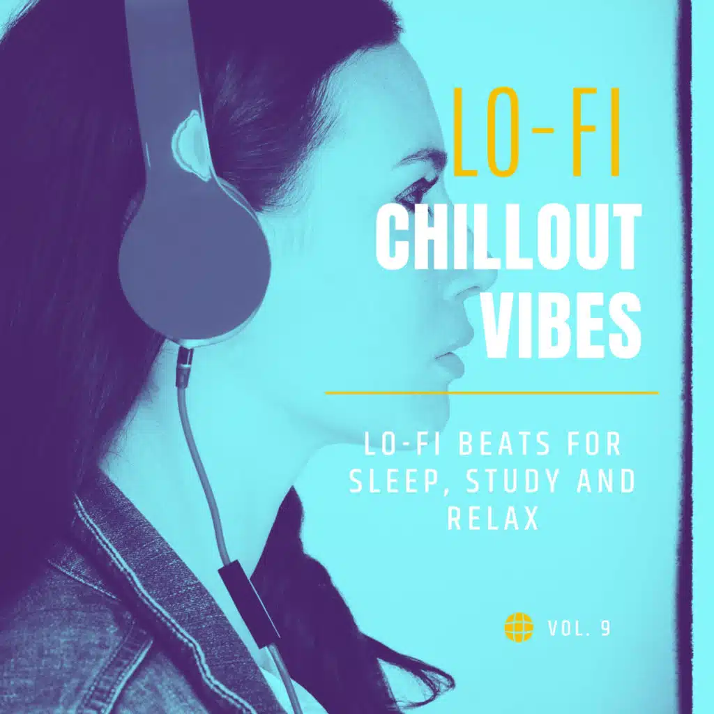 LoFi Chillout Vibes, Vol.9 (Lo-Fi Beats For Sleep, Study And Relax)
