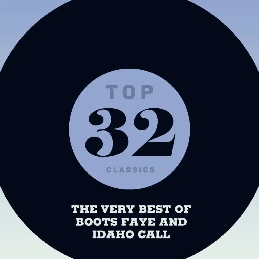 Boots Faye & Idaho Call
