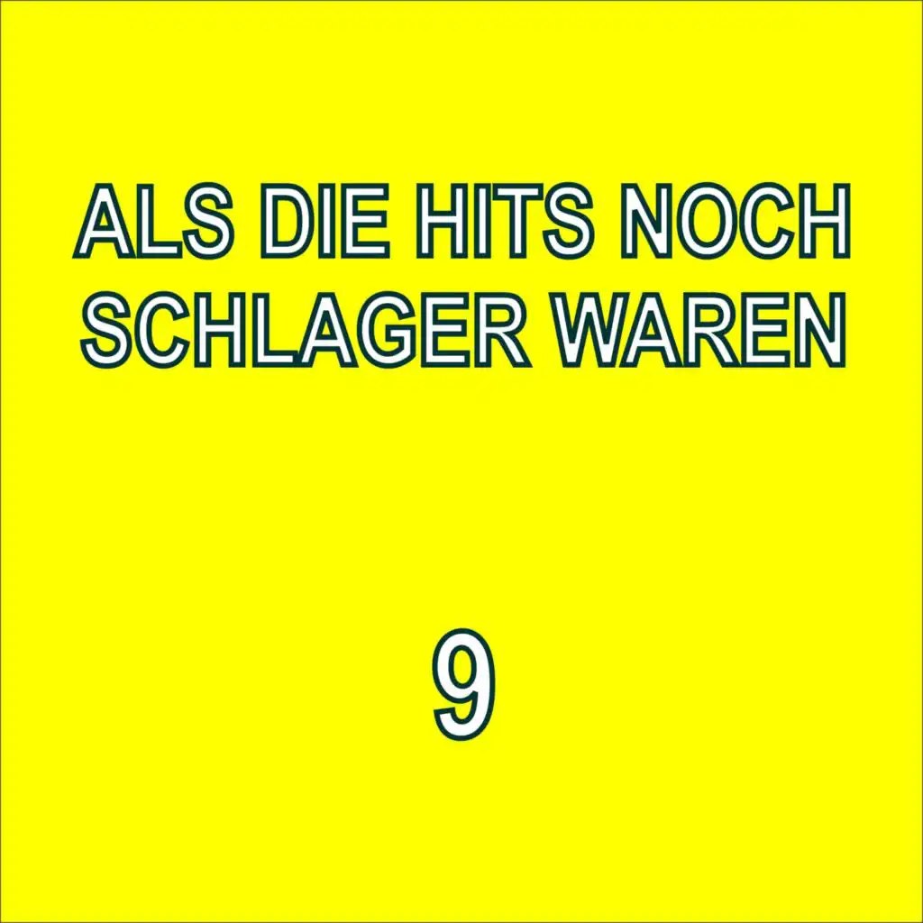 Als die Hits noch Schlager waren 9