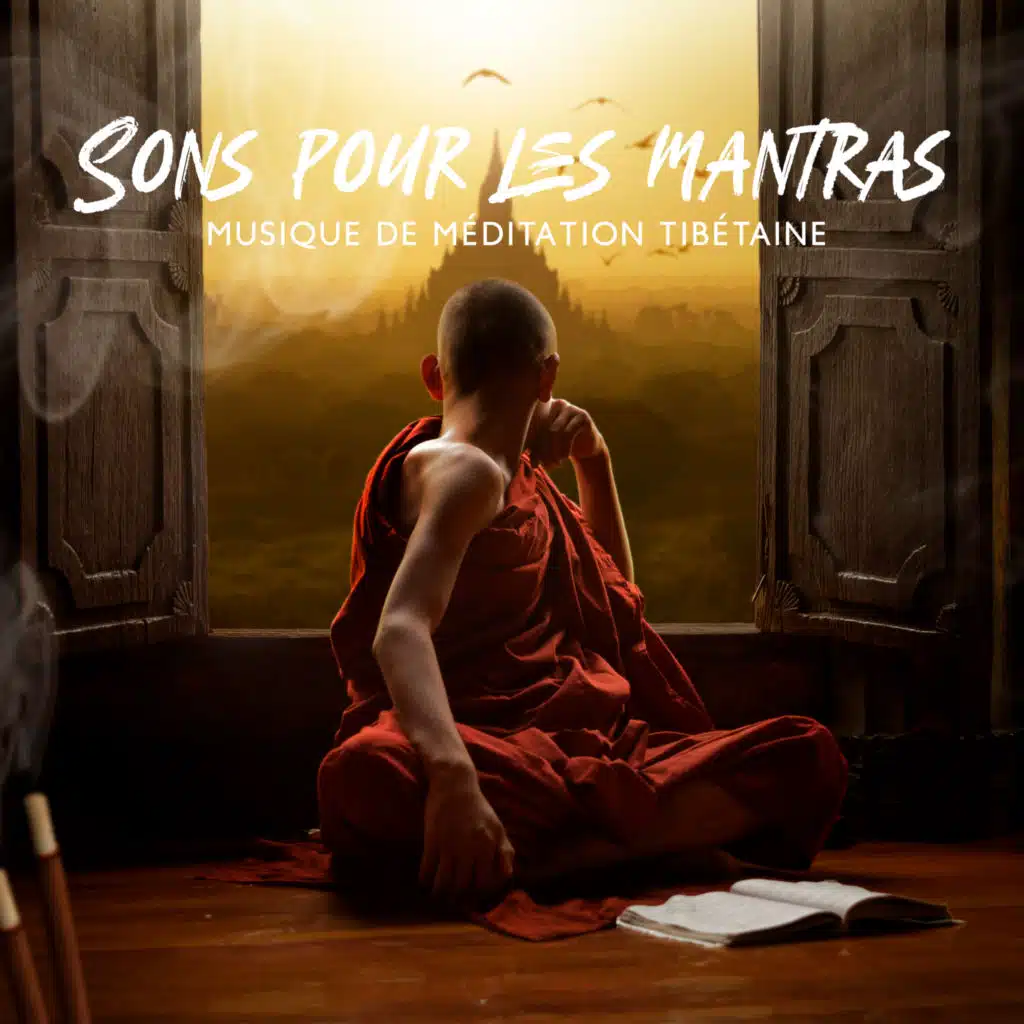 Sons pour les mantras: Musique de méditation tibétaine