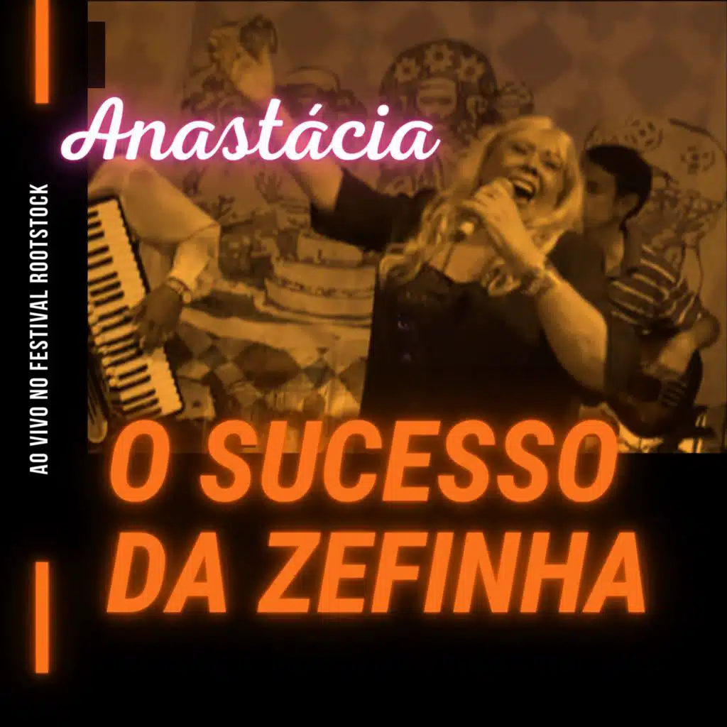 O Sucesso da Zefinha (Ao Vivo no Festival Rootstock)