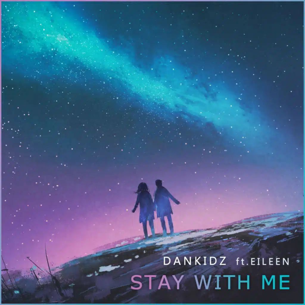 Stay With Me (feat. Eileen)