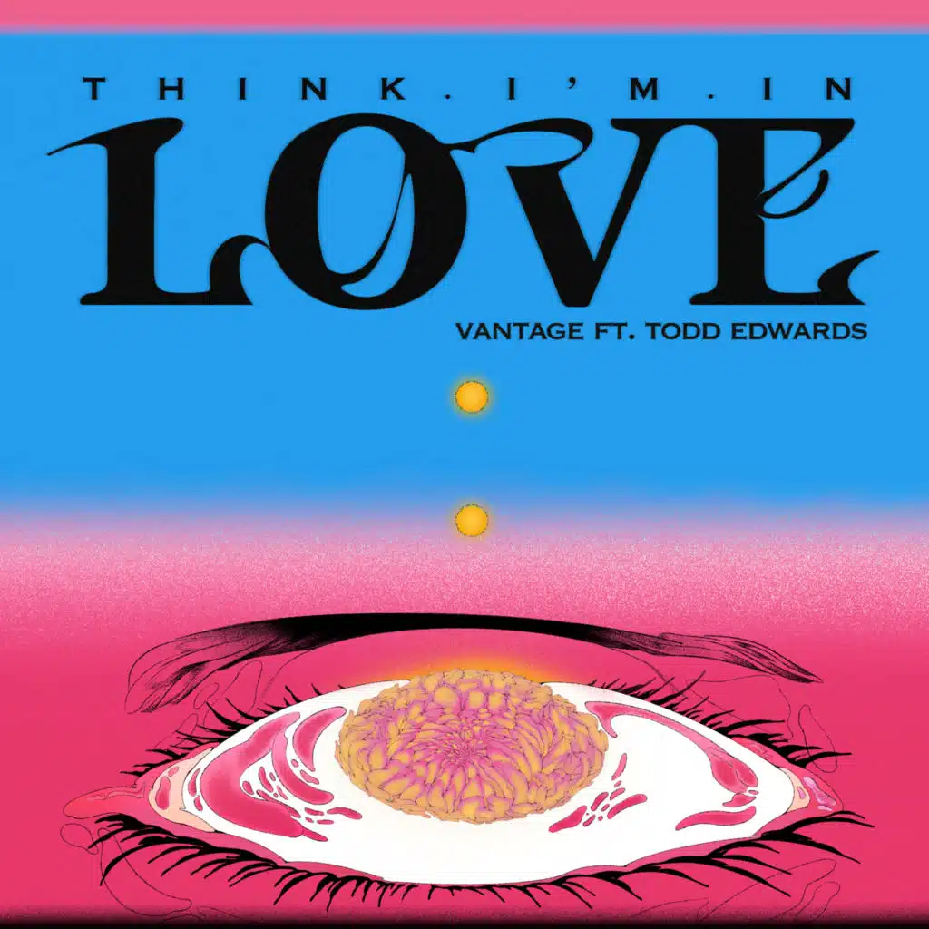 Think I’m In Love (feat. Todd Edwards)